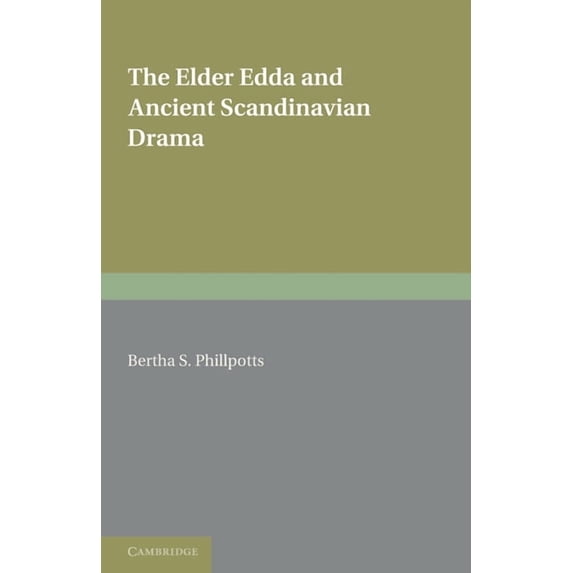 The Elder Edda and Ancient Scandinavian Drama, (Paperback)