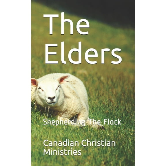 The Elders: Shepherding The Flock (Paperback)