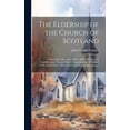 thumbnail image 1 of The Eldership of the Church of Scotland (Hardcover), 1 of 1