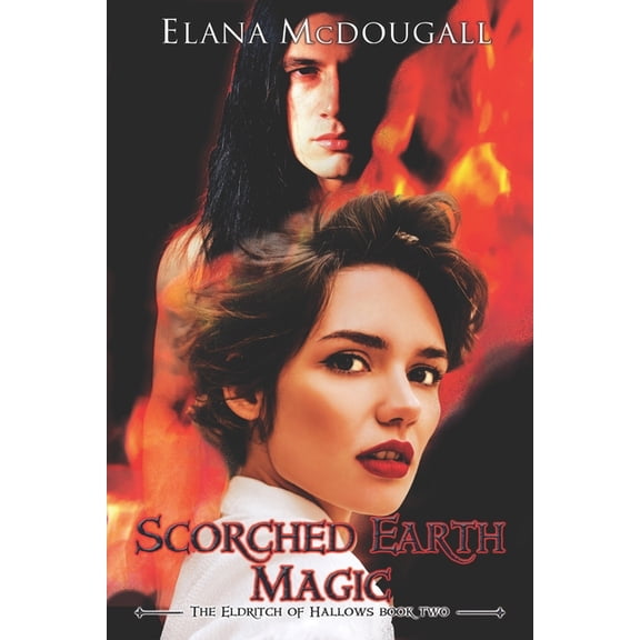 The Eldritch of Hallows: Scorched Earth Magic (Paperback)