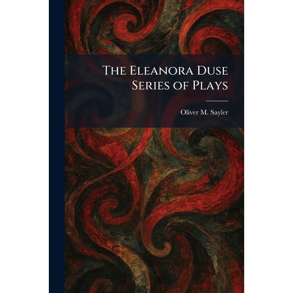 The Eleanora Duse Series of Plays, (Paperback)