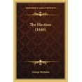 thumbnail image 1 of The Election (1840) (Paperback), 1 of 1