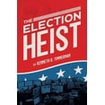 thumbnail image 1 of The Election Heist (Paperback), 1 of 1