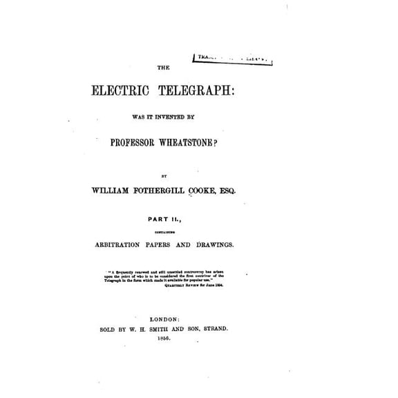 The Electric Telegraph, Was it Invented by Professor Wheatstone? Part II (Paperback)