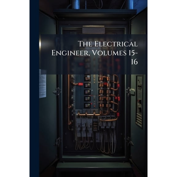 The Electrical Engineer, Volumes 15-16 (Paperback)