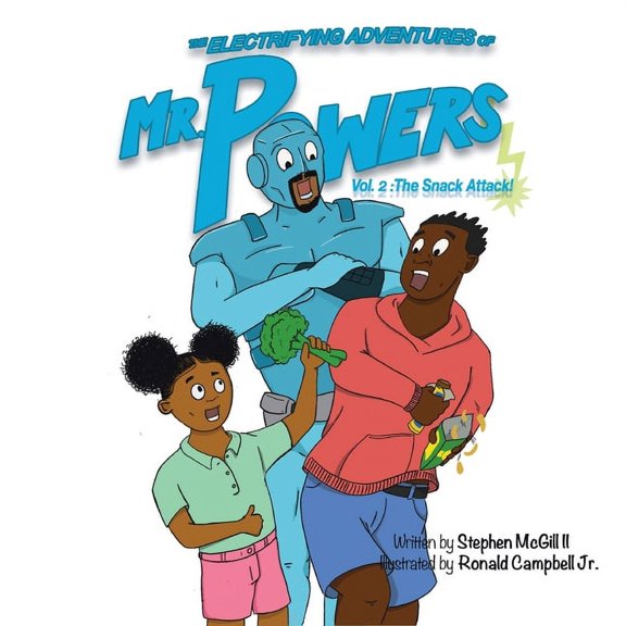 The Electrifying Adventures of Mr. Power The Electrifying Adventures of Mr. Powers Vol. 2: The Snack Attack, Book 2, (Paperback)