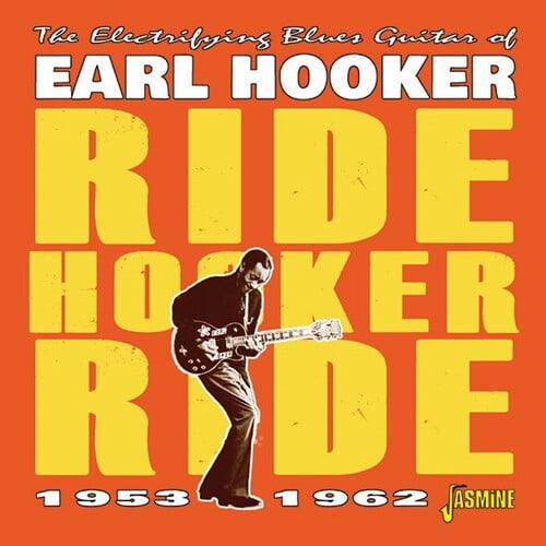 Earl Hooker - Electrifying Blues Guitar Of Earl Hooker: Ride Hooker Ride 1953-1962 - Music & Performance - CD