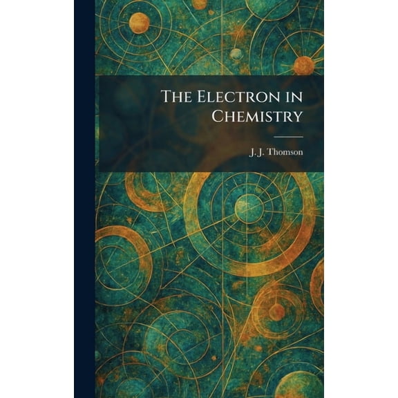 The Electron in Chemistry, (Hardcover)