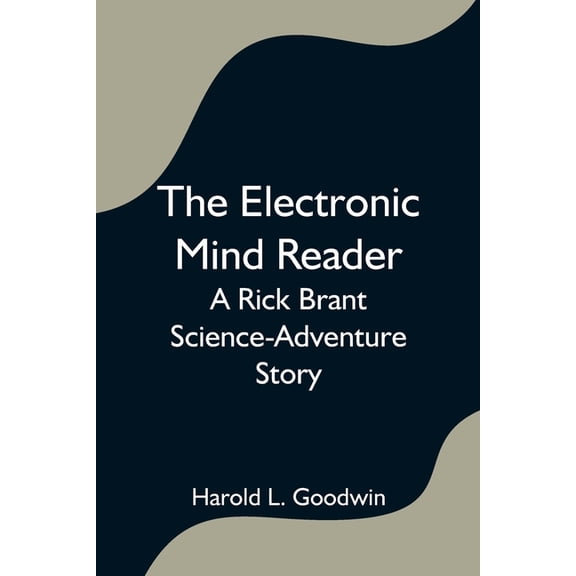 The Electronic Mind Reader: A Rick Brant Science-Adventure Story, (Paperback)