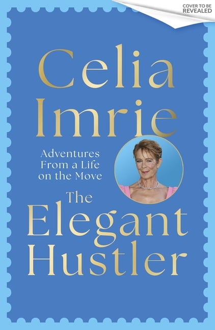 The Elegant Hustler: My Life in Adventures, (Hardcover)