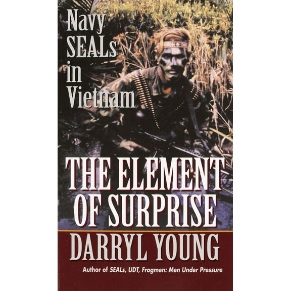 The Element of Surprise : Navy SEALS in Vietnam (Paperback)