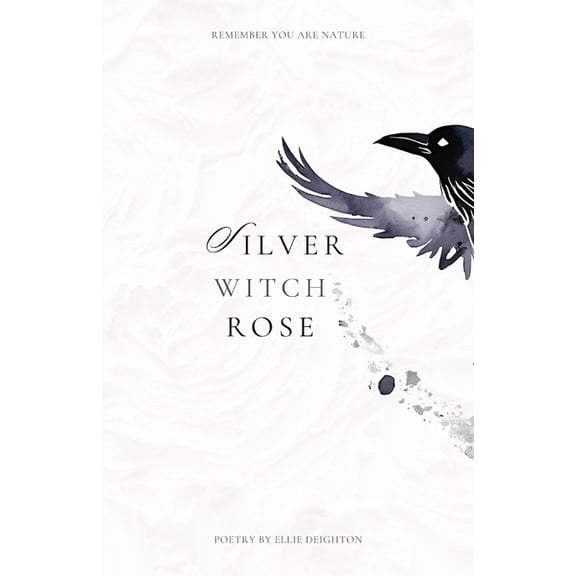The Elemental Collection Silver Witch Rose, Book 3, (Paperback)