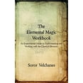 thumbnail image 1 of Pre-Owned The Elemental Magic Workbook : An Experimental Guide to Understanding and Working with the Classical Elements (Paperback) 9781912241057, 1 of 1