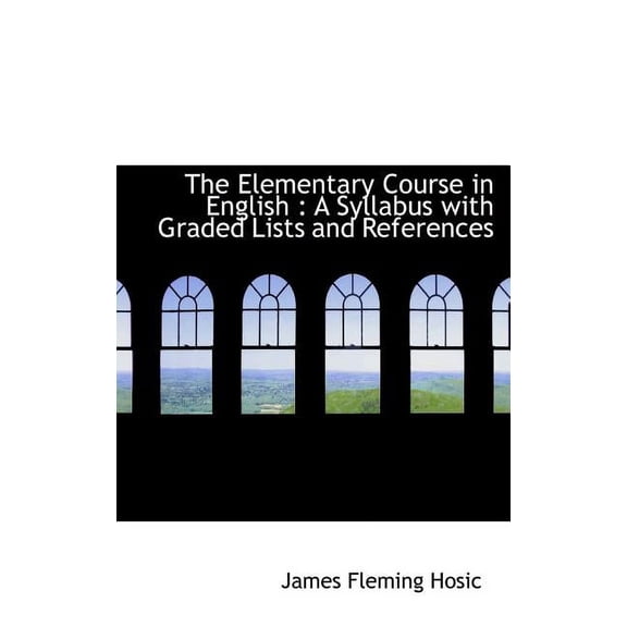 The Elementary Course in English : A Syllabus with Graded Lists and References (Hardcover)