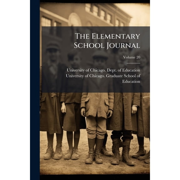 The Elementary School Journal; Volume 20 (Paperback)