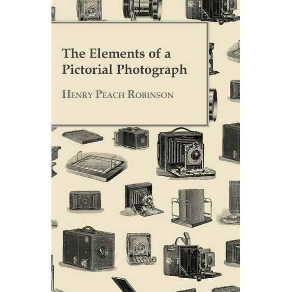 The Elements Of A Pictorial Photograph, (Paperback)