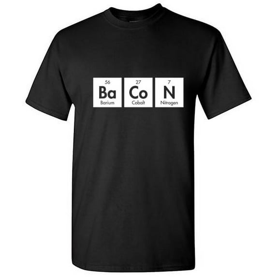 The Elements Of Bacon Humor Chemical Formula Novelty Sarcastic Graphic Tees Chemistry Lovers Gift For Teachers Holiday Christmas Vacations Funny Mens T Shirt