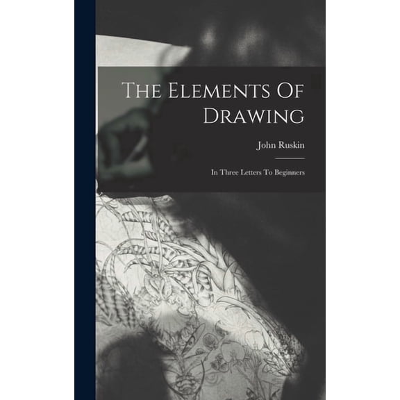 The Elements Of Drawing, (Hardcover)
