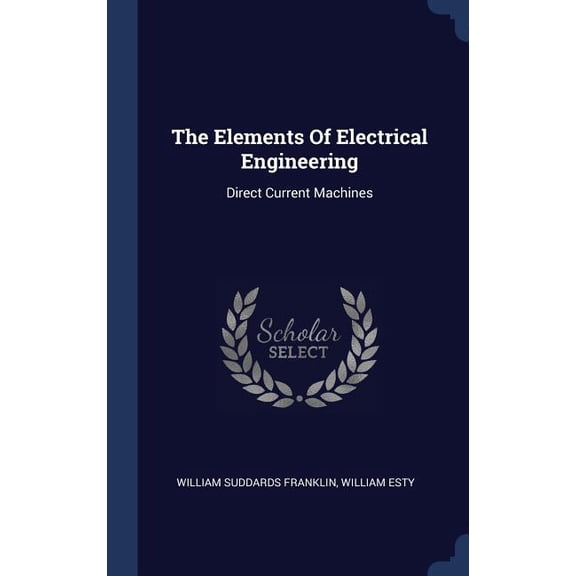 The Elements Of Electrical Engineering: Direct Current Machines