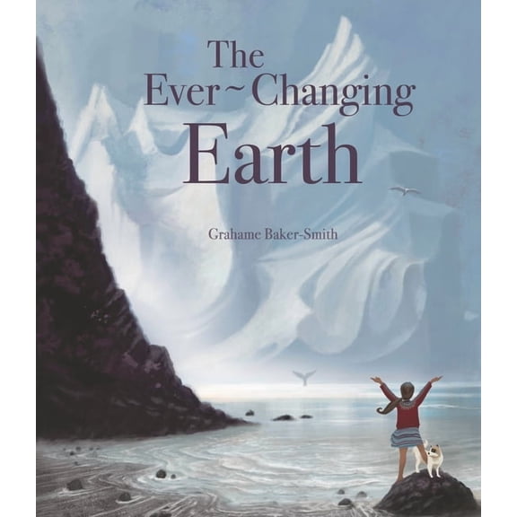 The Elements: The Ever-Changing Earth (Hardcover)