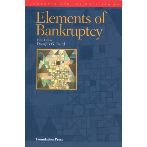 Pre-Owned The Elements of Bankruptcy (Paperback) 1599417251 9781599417257