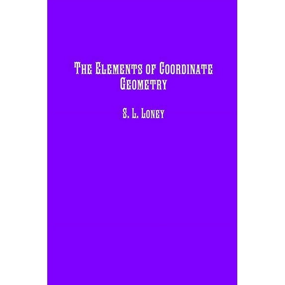 The Elements of Coordinate Geometry, (Paperback)