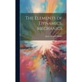 thumbnail image 1 of The Elements of Dynamics, Mechanics (Hardcover), 1 of 1