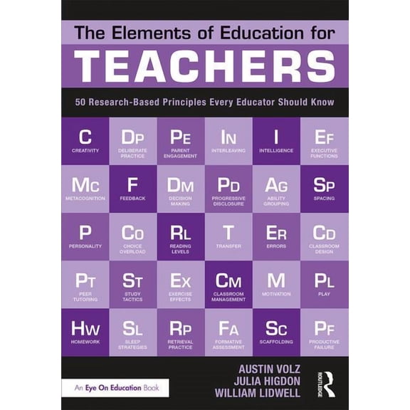 The Elements of Education for Teachers: 50 Research-Based Principles Every Educator Should Know, (Paperback)