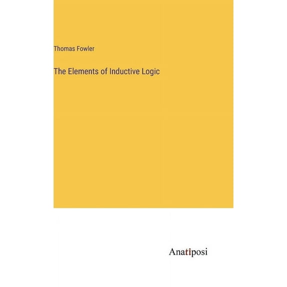 The Elements of Inductive Logic, (Hardcover)