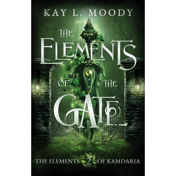 The Elements of Kamdaria The Elements of the Gate, Book 2, (Paperback)