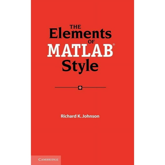 The Elements of MATLAB Style, (Paperback)