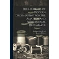 thumbnail image 1 of The Elements of Modern Dressmaking for the Amateur and Professional Dressmaker, (Paperback), 1 of 1