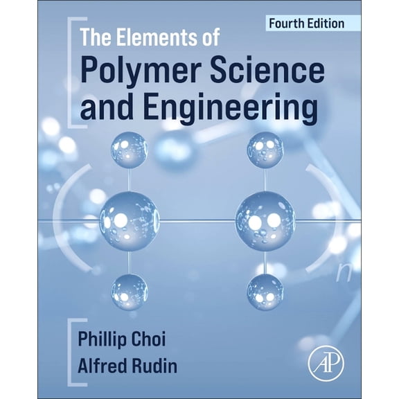 The Elements of Polymer Science and Engineering, (Paperback)