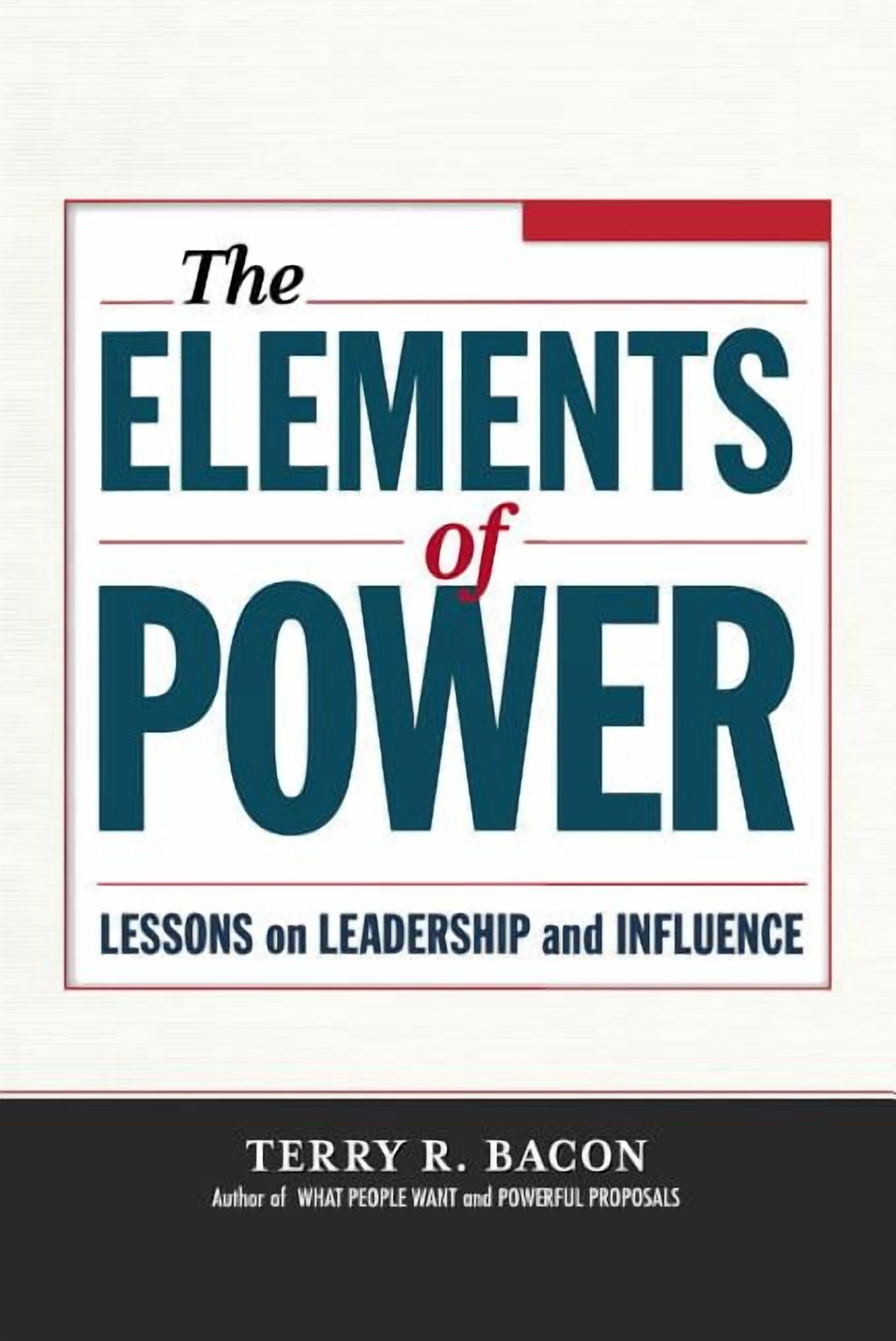 The Elements of Power: Lessons on Leadership and Influence, (Paperback ...