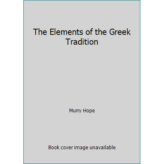 Pre-Owned Elements of Greek Tradition (Paperback) 1852301120 9781852301125