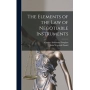 The Elements of the Law of Negotiable Instruments, Hardcover