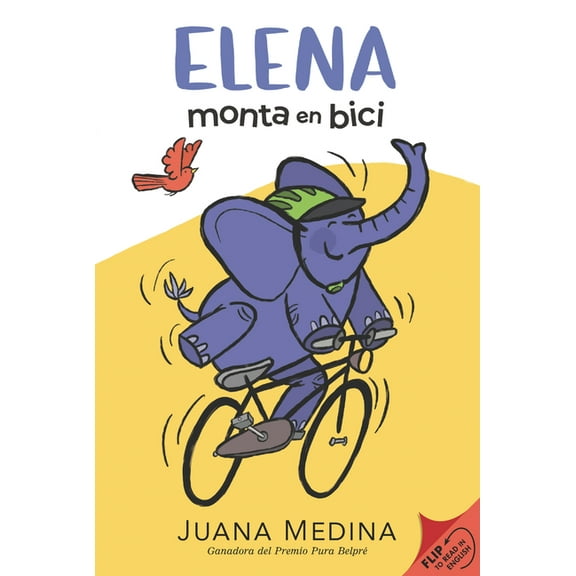 The Elena Elena Rides / Elena Monta En Bici: A Dual Edition Flip Book, (Hardcover)
