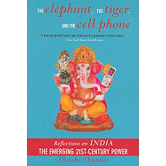 Pre-Owned The Elephant, The Tiger, And the Cell Phone: Reflections on India - the Emerging 21st-Century Power (Paperback) 1559708948 9781559708944