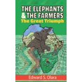 thumbnail image 1 of The Elephants and the Farmers: The Great Triumph (Paperback) by Edward Olara, 1 of 1