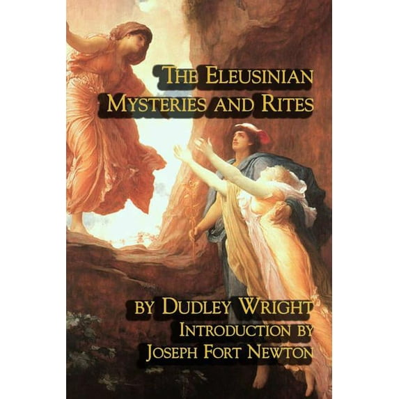 The Eleusinian Mysteries and Rites (Paperback)