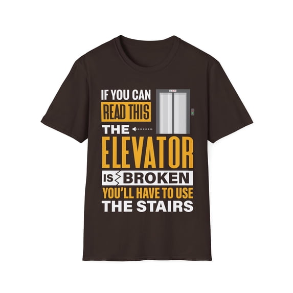The Elevator Is Broken Elevator Mechanic Technician Softstyle T-Shirt