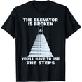 thumbnail image 1 of The Elevator Is Broken - Sober Sobriety AA NA T-Shirt, 1 of 4