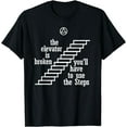 thumbnail image 1 of The Elevator Is Broken, Use The Steps - AA Recovery T-Shirt, 1 of 4
