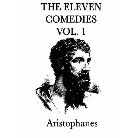 The Eleven Comedies -Vol. 1- (Paperback)