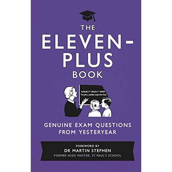 Pre-Owned The Eleven-Plus Book: Genuine Exam Questions from Yesteryear (Hardcover) 1782430334 9781782430339