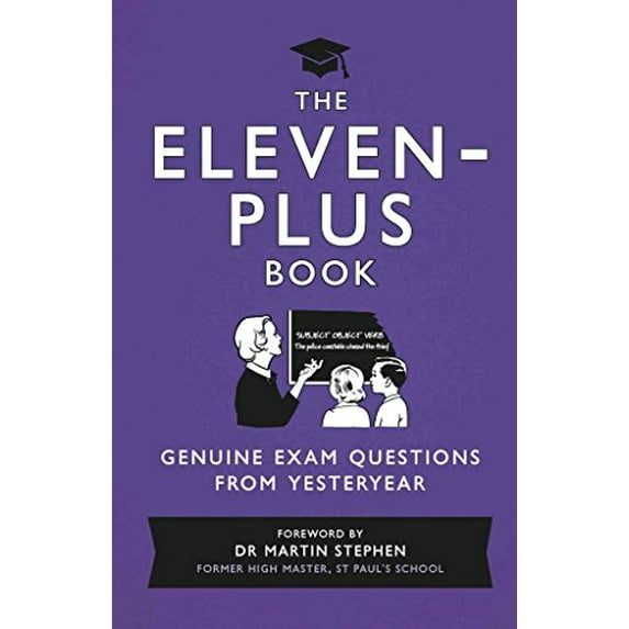 The Eleven-Plus Book : Genuine Exam Questions from Yesteryear (Hardcover)