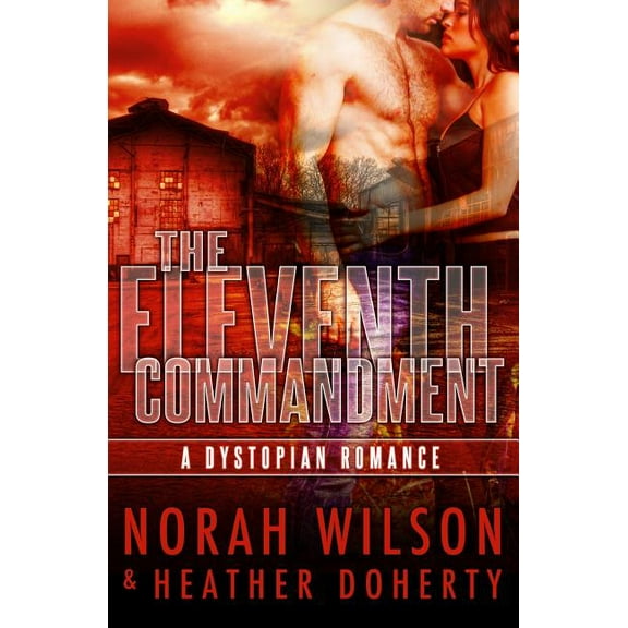 The Eleventh Commandment : A Dystopian Romance (Paperback)