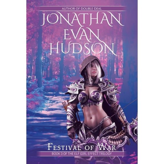 The Elf Girl Effect Trilogy Festival of War, Book 3, (Hardcover)