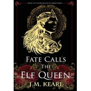 The Elf Queen Fate Calls the Elf Queen, Book 3, Hardcover
