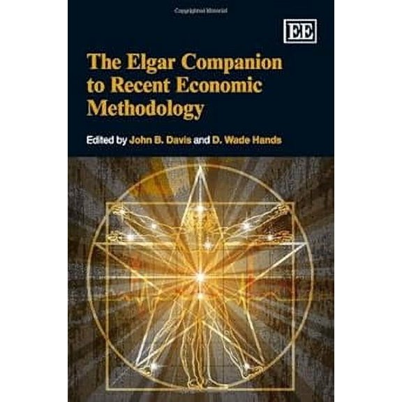 The Elgar Companion to Recent Economic Methodology
